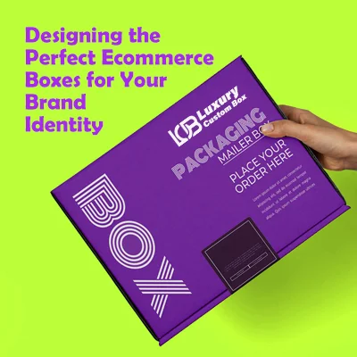 Designing the Perfect Ecommerce Boxes for Your Brand Identity