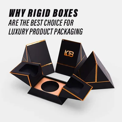 Why Rigid Boxes Are the Best Choice for Luxury Product Packaging?