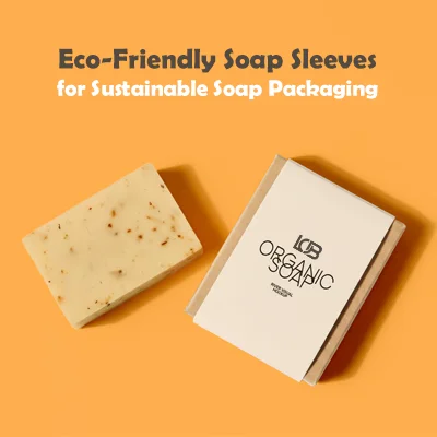 Eco-Friendly Soap Sleeves for Sustainable Soap Packaging