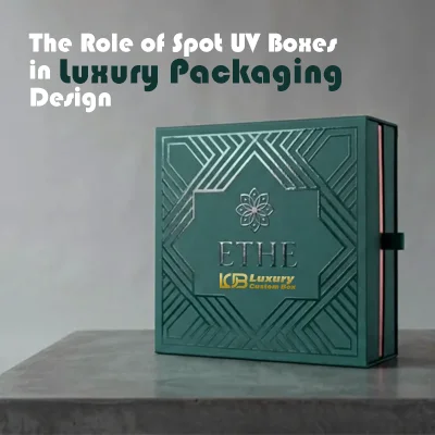 The Role of Spot UV Boxes in Luxury Packaging Design