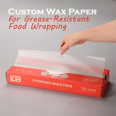 Custom Wax Paper for Grease-Resistant Food Wrapping